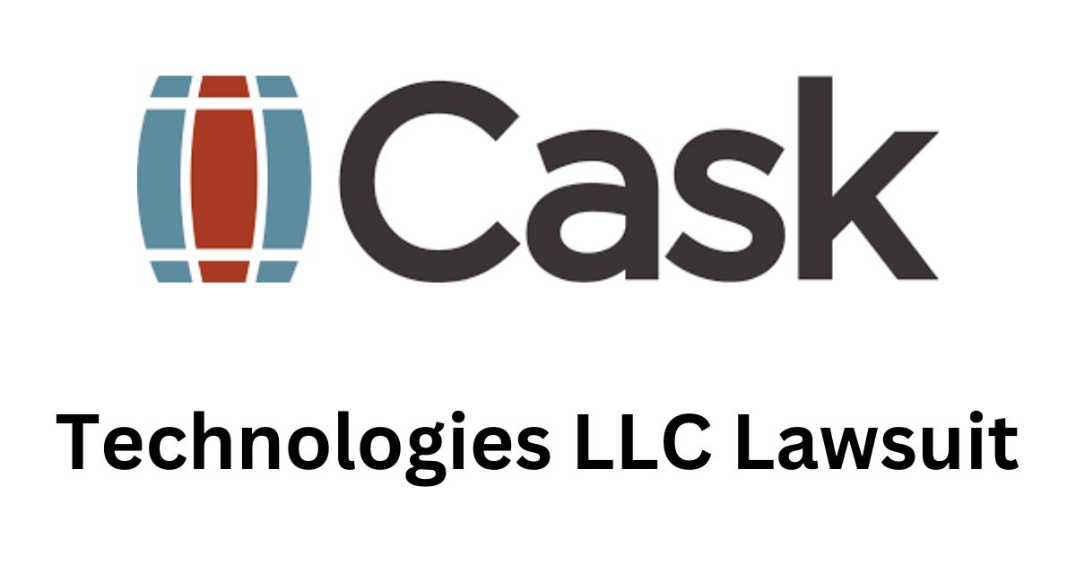 Cask Technologies LLC Lawsuit