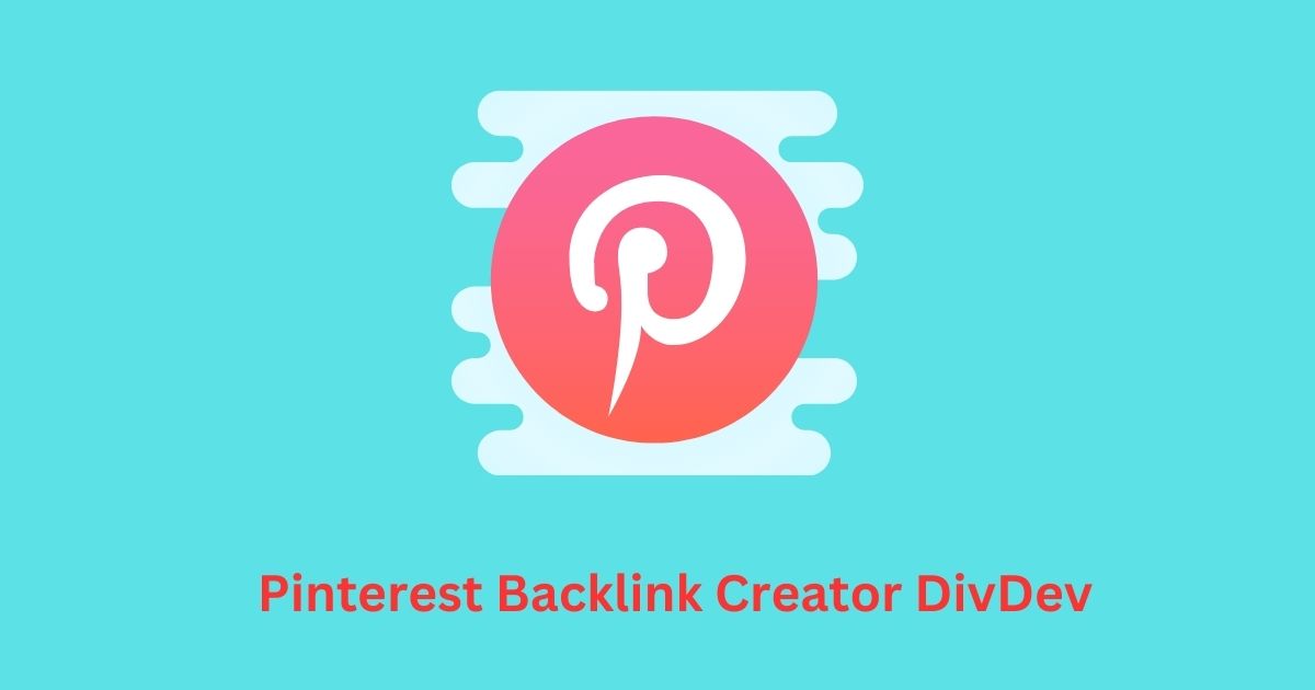 Pinterest Backlink Creator Divdev